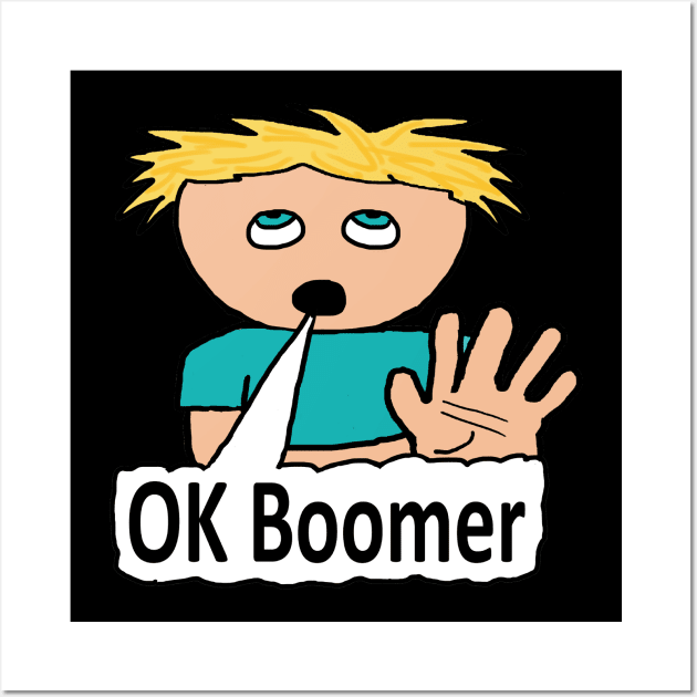 OK Boomer Wall Art by Mark Ewbie